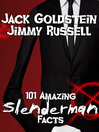 101 Amazing Slenderman Facts  1 by Jack Goldstein eBook